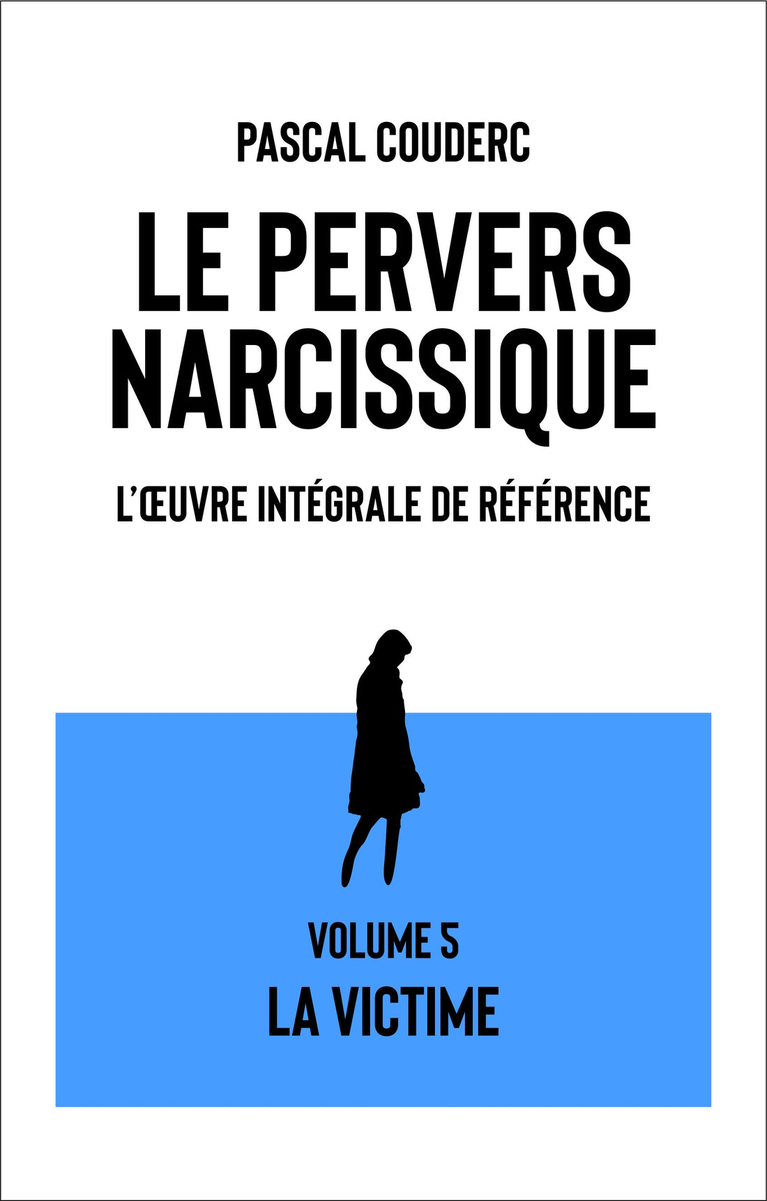 Pervers narcissique – Volume 5 : La victime