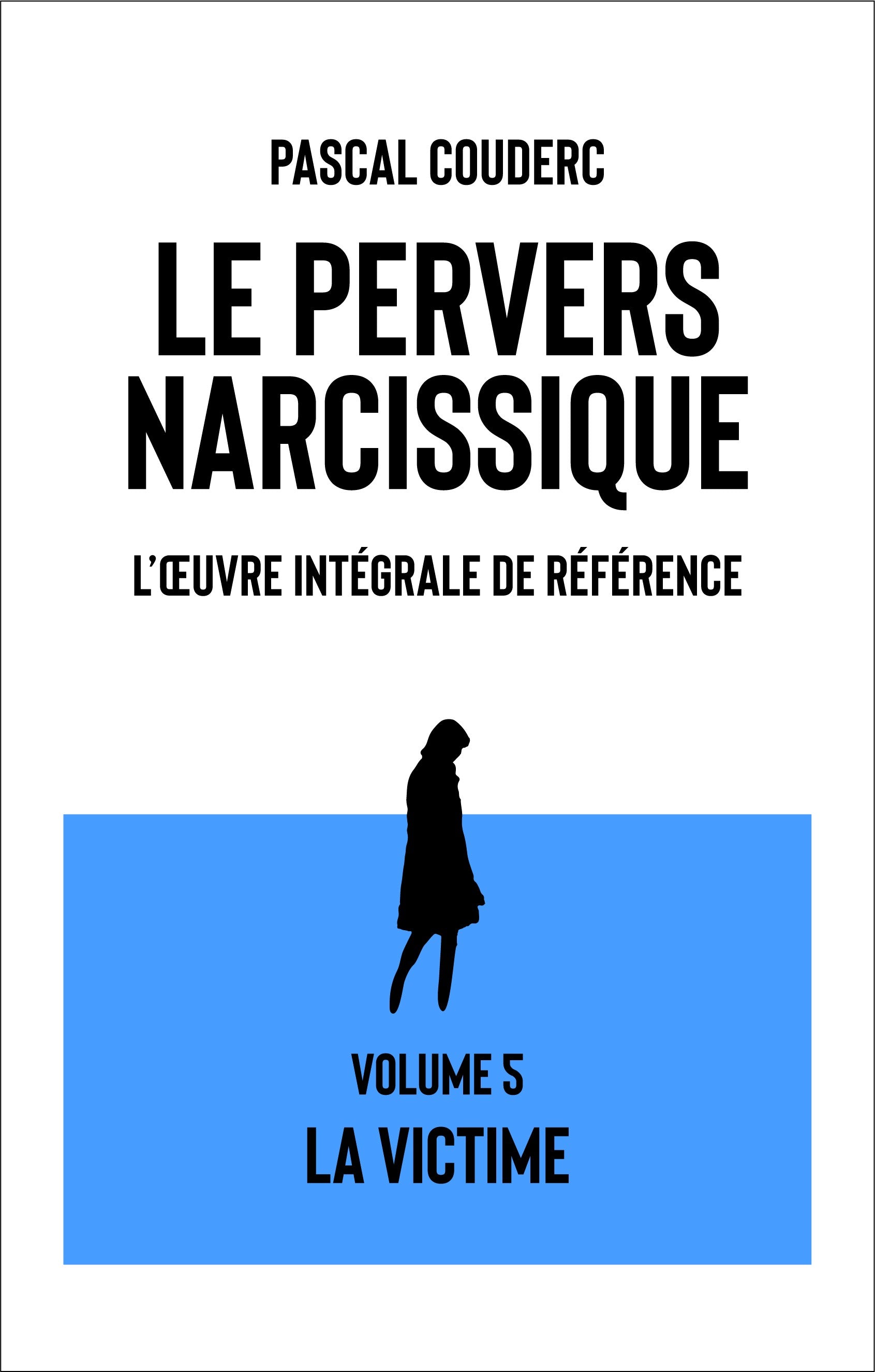 Pervers narcissique – Volume 5 : La victime