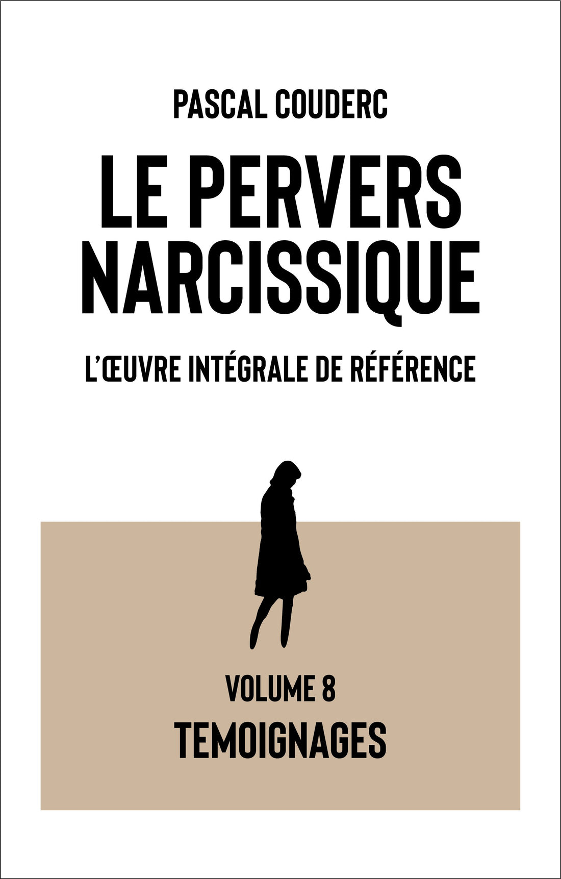 Pervers narcissique – Volume 8 : Témoignages